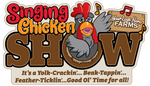 Singing Chicken Show (Signs only)